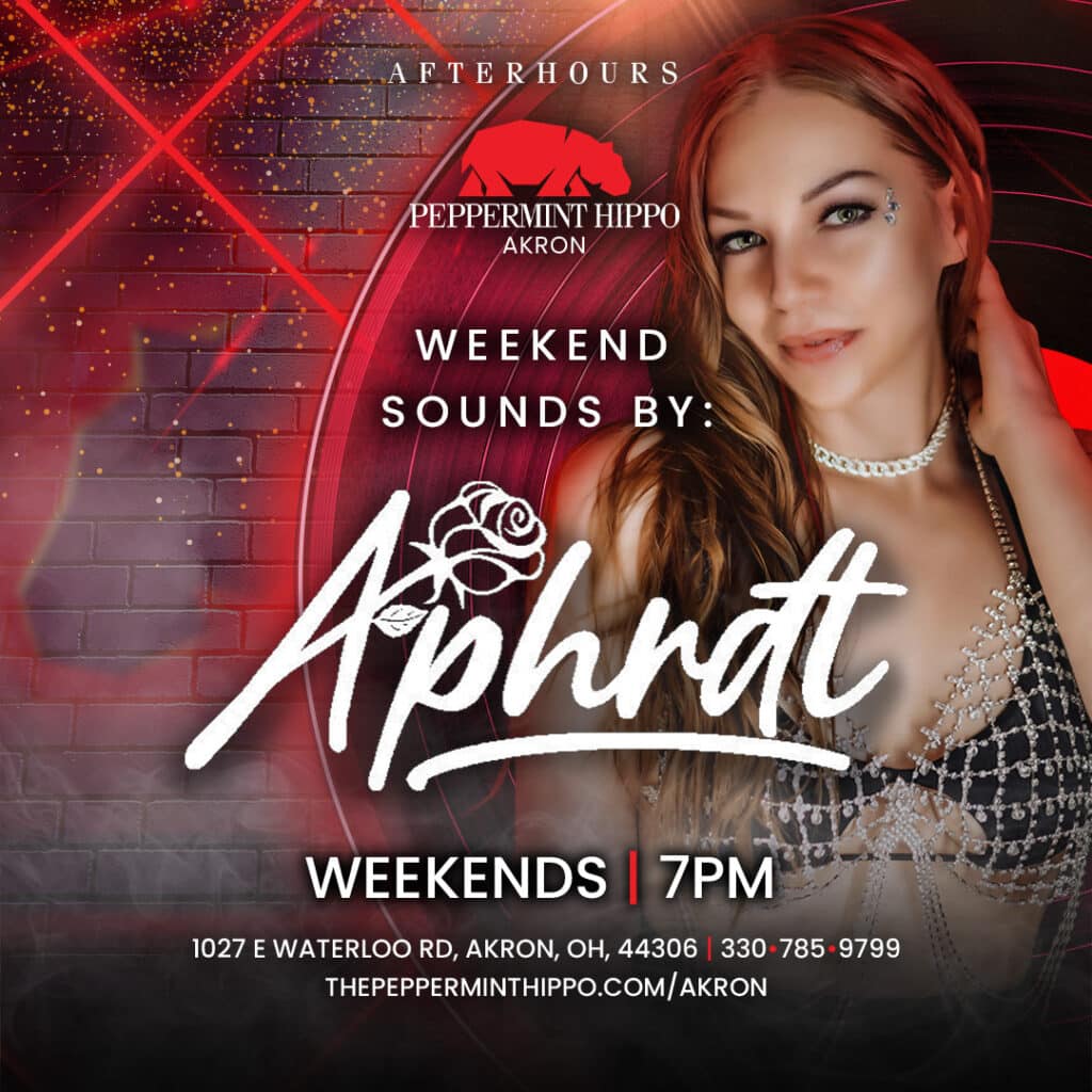 Dj Aphrdt, weekends at Peppermint Hippo Akron